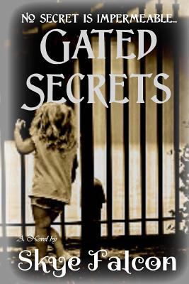 Gated Secrets 1535593857 Book Cover