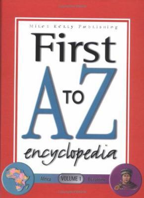 First A to Z Encyclopedia Volume 01 1842364073 Book Cover