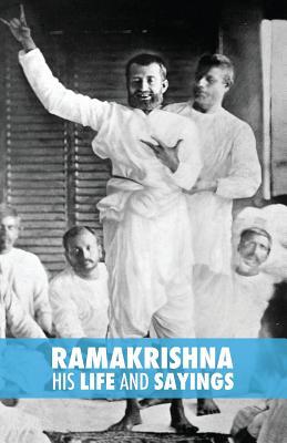 Ramakrishna, His Life and Sayings 1500712175 Book Cover