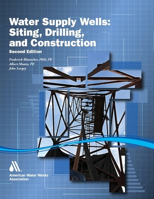 Water Supply Wells: Siting, Drilling, and Const... 1647170702 Book Cover