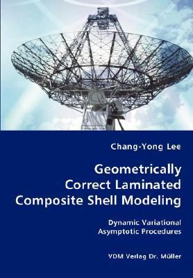 Geometrically Correct Laminated Composite Shell... 3836437619 Book Cover