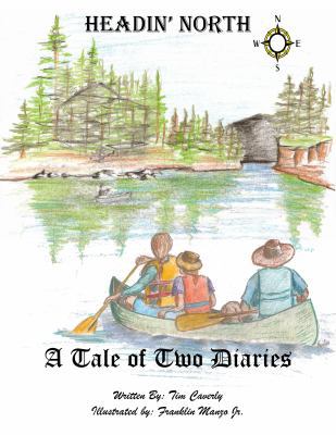 Paperback Headin' North : A Tale of Two Diaries Book