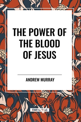 The Power of the Blood of Jesus            Book Cover