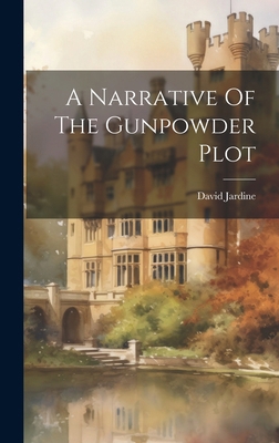 A Narrative Of The Gunpowder Plot 1020194693 Book Cover