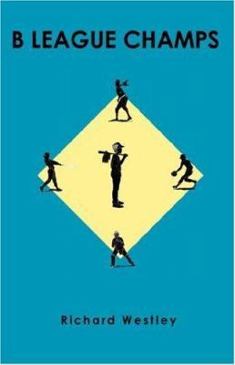 B League Champs 097716750X Book Cover