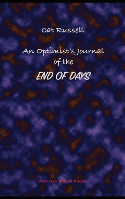 An Optimist's Journal of the End of Days and Ot... 1734946903 Book Cover