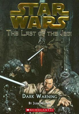 Dark Warning (Star Wars: The Last of the Jedi #2) 0439681359 Book Cover