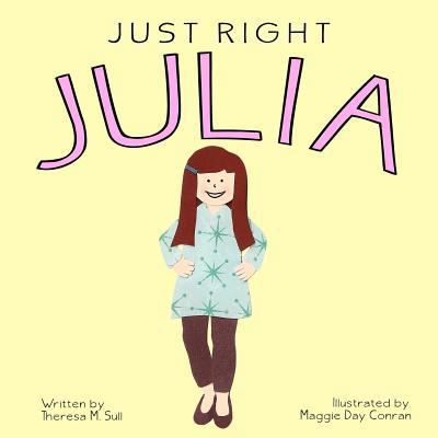 Just Right Julia 1463765533 Book Cover