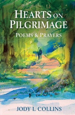 Hearts on Pilgrimage: Poems & Prayers 1736277413 Book Cover