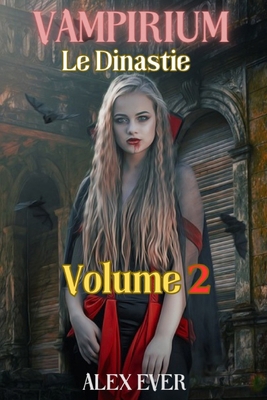 Vampirium le Dinastie Volume 2 [Italian] B0CW141KVV Book Cover