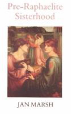 Pre-Raphaelite Sisterhood 0704301695 Book Cover