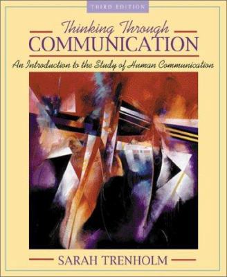 Thinking Through Communication: An Introduction... 0205335349 Book Cover