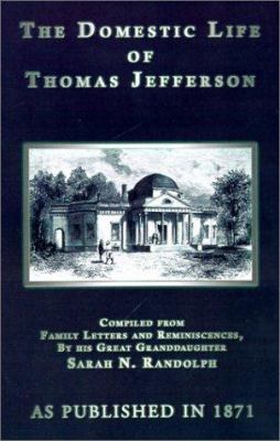 The Domestic Life of Thomas Jefferson 1582183090 Book Cover