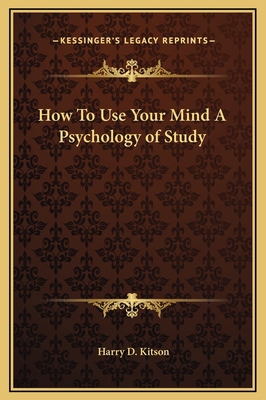 How To Use Your Mind A Psychology of Study 1169238599 Book Cover