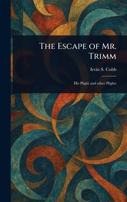 The Escape of Mr. Trimm 1023053144 Book Cover