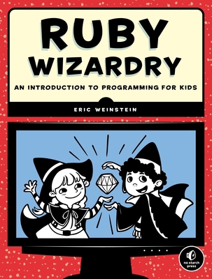 Ruby Wizardry: An Introduction to Programming f... 1593275668 Book Cover