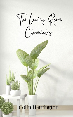 The Living Room Chronicles 1805875434 Book Cover