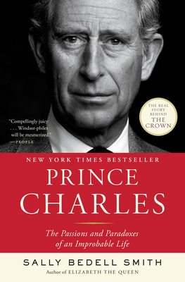 Prince Charles: The Passions and Paradoxes of a... 081297980X Book Cover