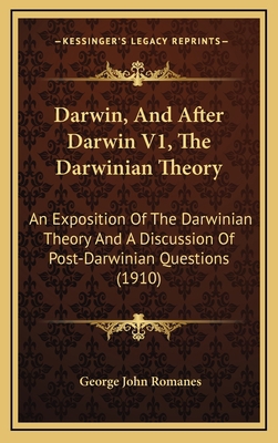 Darwin, And After Darwin V1, The Darwinian Theo... 1166673049 Book Cover