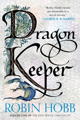 Dragon Keeper: Volume One of the Rain Wilds Chr... 0063473267 Book Cover