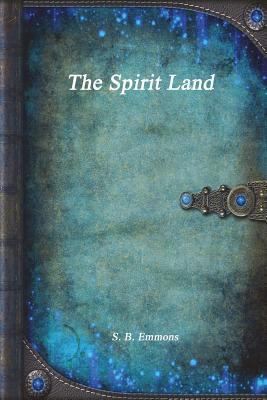 The Spirit Land 1549955225 Book Cover