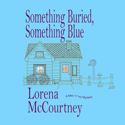 Something Buried, Something Blue B0F9115H47 Book Cover