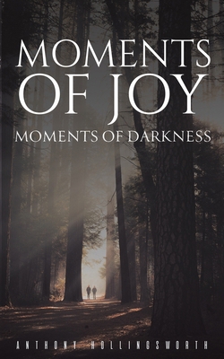 Moments of Joy - Moments of Darkness 1398450049 Book Cover