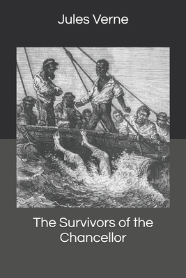 The Survivors of the Chancellor 1702483134 Book Cover