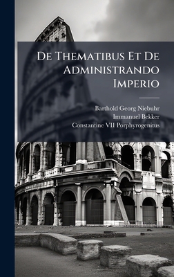 De Thematibus Et De Administrando Imperio [Spanish] 102383197X Book Cover