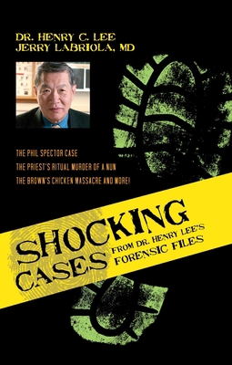 Shocking Cases from Dr. Henry Lee's Forensic Fi... 1591027756 Book Cover