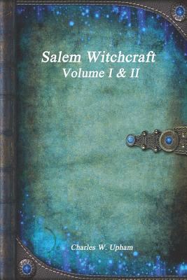 Salem Witchcraft Volume I & II 1549954970 Book Cover