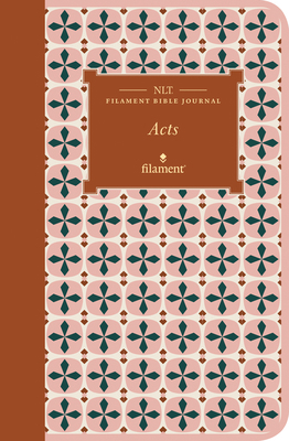 NLT Filament Bible Journal: Acts (Softcover) 1496458664 Book Cover