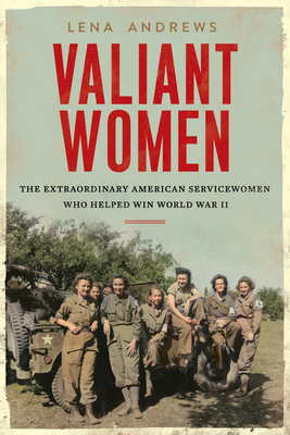 Valiant Women: The Extraordinary American Servi... [Large Print] B0C9LG3M5S Book Cover