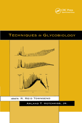 Techniques in Glycobiology 0367400936 Book Cover