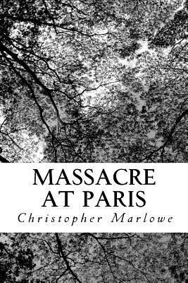 Massacre at Paris 154694317X Book Cover