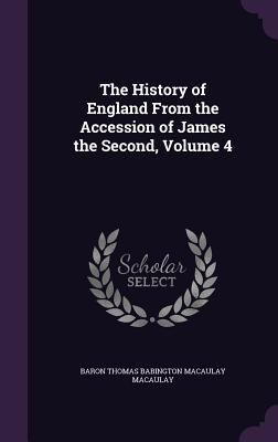 The History of England from the Accession of Ja... 1340976714 Book Cover