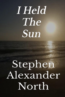I Held The Sun B0B6XL83H4 Book Cover