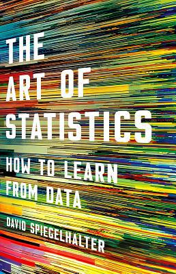 The Art of Statistics: How to Learn from Data 1541618513 Book Cover