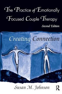 The Practice of Emotionally Focused Couple Ther... 1138441309 Book Cover