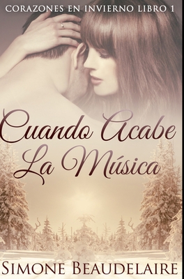 Cuando Acabe La M?sica: Edici?n Premium en Tapa... [Spanish] 1034625527 Book Cover
