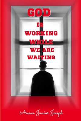 God Is Working While We Are Waiting B0D7T77TK4 Book Cover