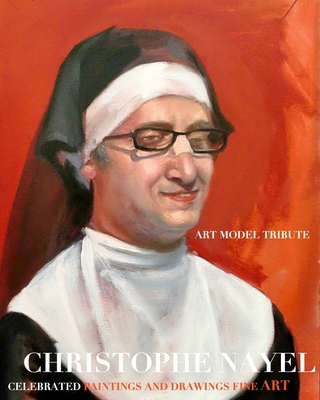 Christophe Nayel Tribute Art Model Paintings an...            Book Cover