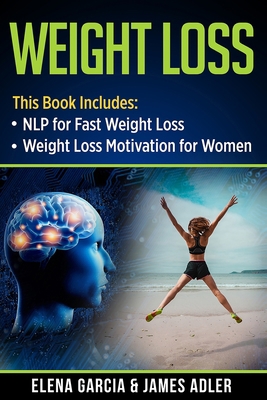 Weight Loss: NLP for Fast Weight Loss & Weight ... 1913517659 Book Cover