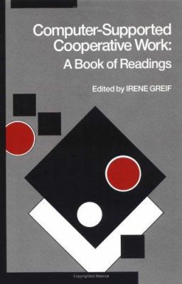 Computer-Supported Cooperative Work: A Book of ... 0934613575 Book Cover