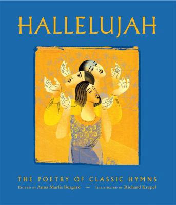 Hallelujah: The Poetry of Classic Hymns 1587612267 Book Cover