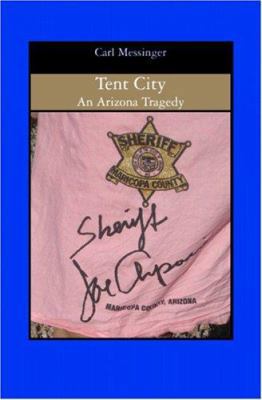 Tent City: An Arizona Tragedy 1419630962 Book Cover