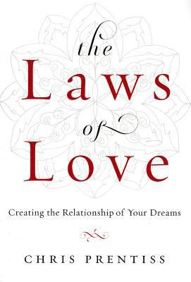The Laws of Love: Creating the Relationship of ... 0943015731 Book Cover