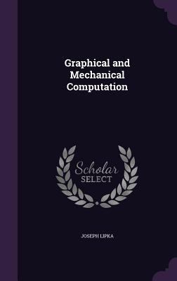 Graphical and Mechanical Computation 1359222782 Book Cover