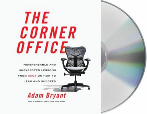 The Corner Office: Indispensable and Unexpected... 1427211817 Book Cover
