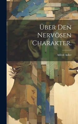 Über den nervösen Charakter. [German] 1020446137 Book Cover